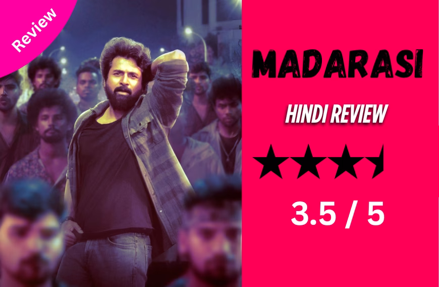Madarasi Movie Review
