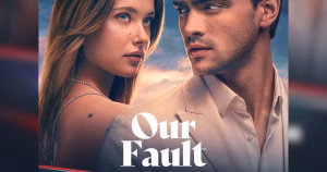 Our Fault OTT release